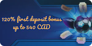 120% first deposit bonus up to 540 CAD
