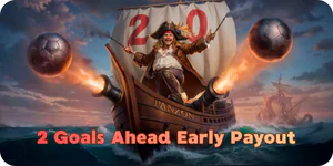 2 Goals Ahead Early Payout FatPirate