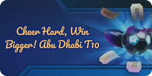 Cheer Hard, Win Bigger Abu Dhabi T10