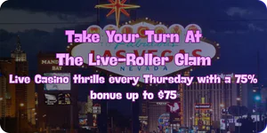 Live Roller Glam 75% up to $75