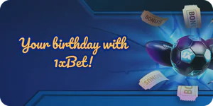 Your birthday with 1xBet!